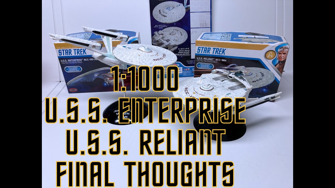 Заключительные мысли о 1:1000 Wrath of Khan Enterprise и Reliant.