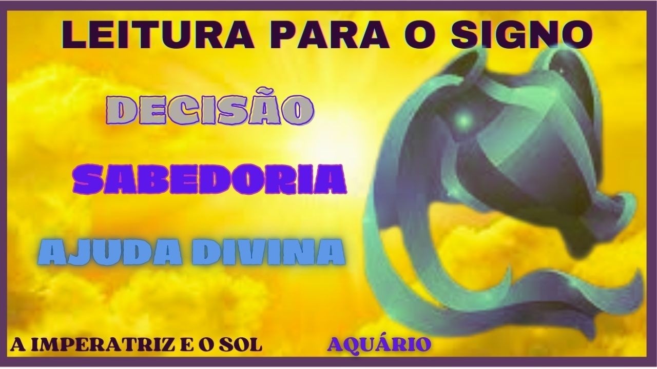 💯💫AQUÁRIO ♒♒DECISÃO SABEDORIA E AJUDA DIVINA🦉🕊🦋O TRIO PARA CURAR A DOR DE UM AMOR💔💔