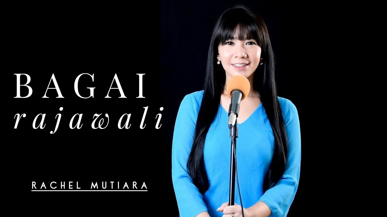 Bagai Rajawali - Rachel Mutiara