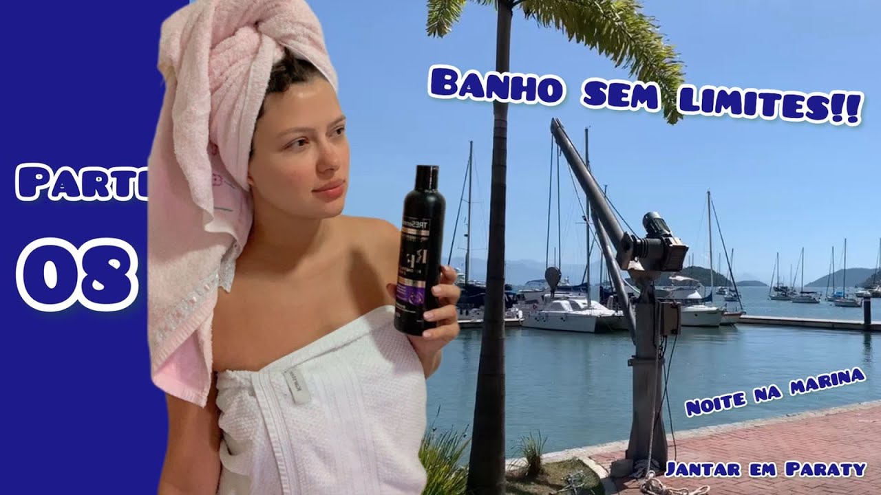 29 | Noite na BR Marinas em Paraty | Trânsito de barcos | Passeio e jantar no Centro | Carnaval