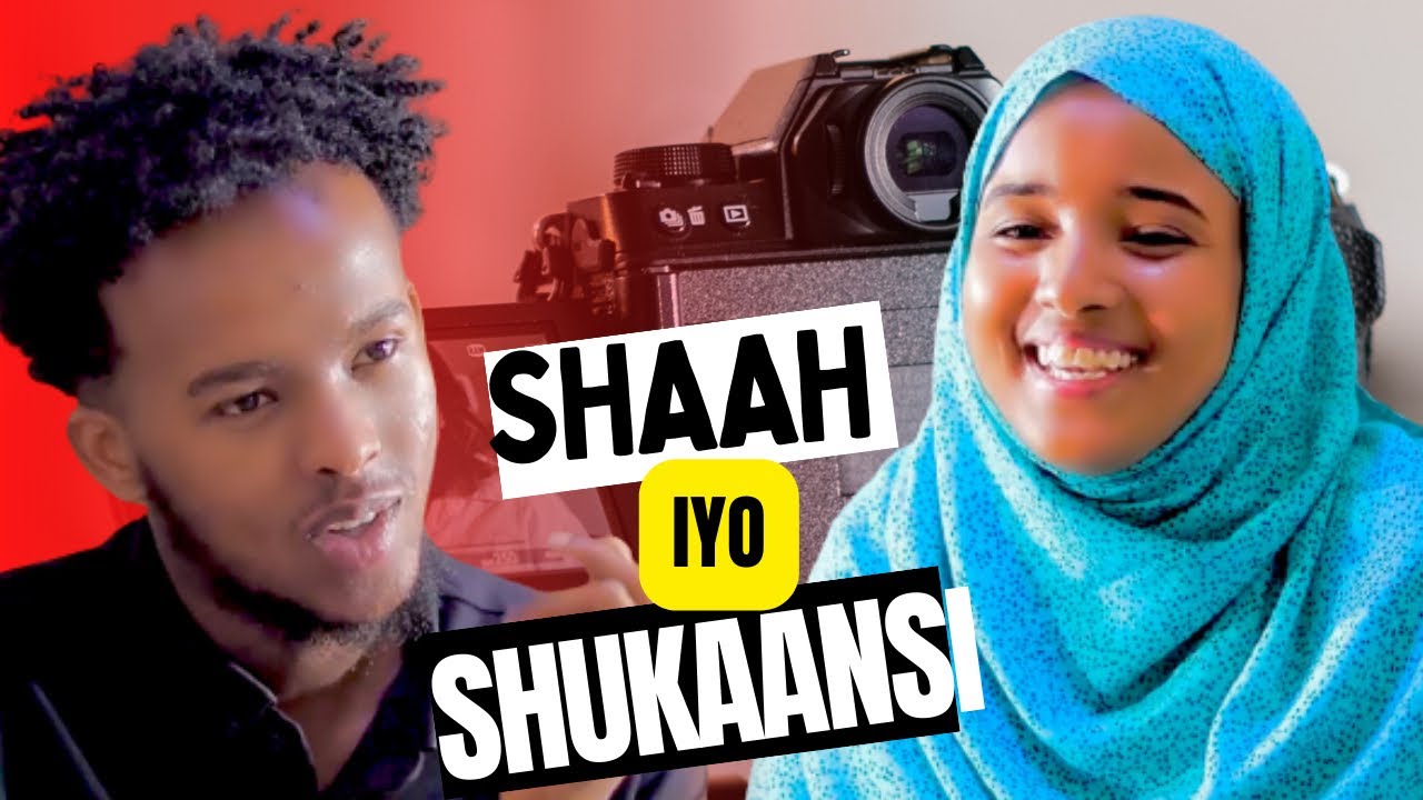 SHAAH IYO SHUKAANSI XALQADA 1AAD CAMAAR IYO YASMIIN