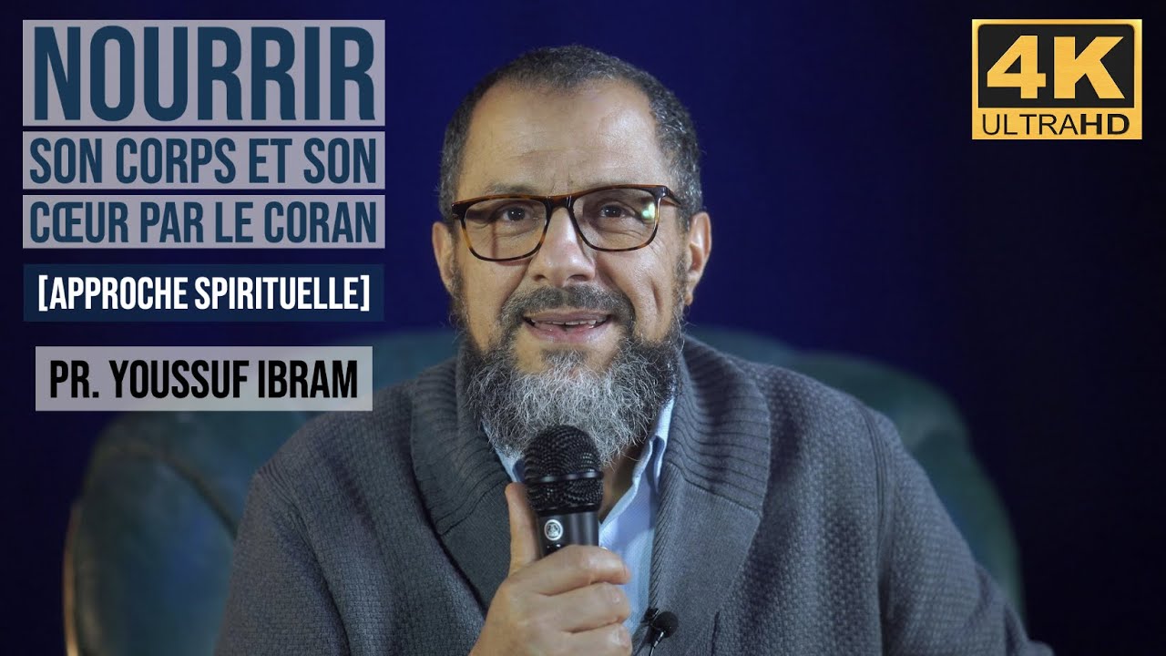 Nourrir son corps et son cœur par le Coran - Pr. Yusuf Ibram [Approche spirituelle]  #Ramadan2020