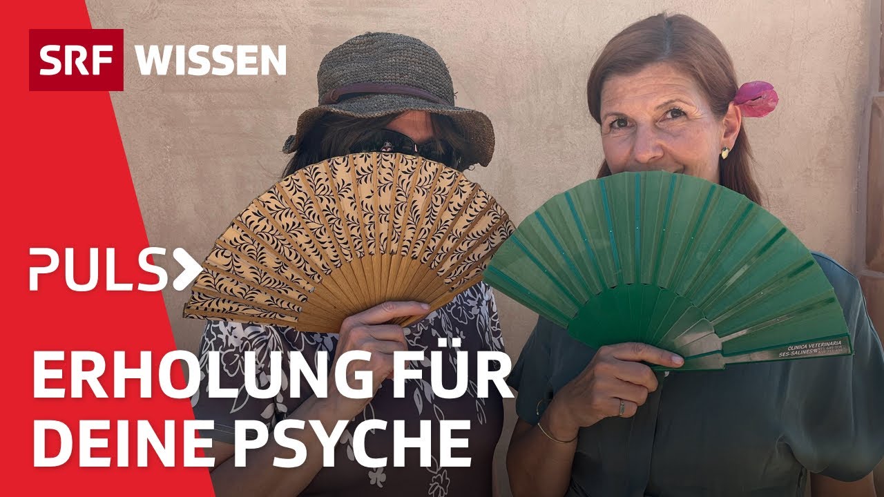 Operation Ausland: F&uuml;r Mental-Health nach Mallorca | Puls | SRF Wissen