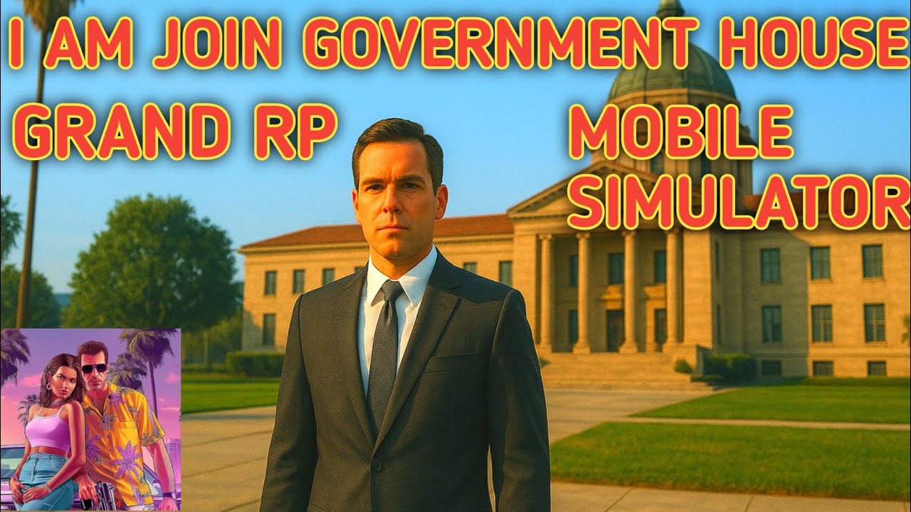 I Am Join Government house🏠🏠 || Grand Mobile RP Life Simulator