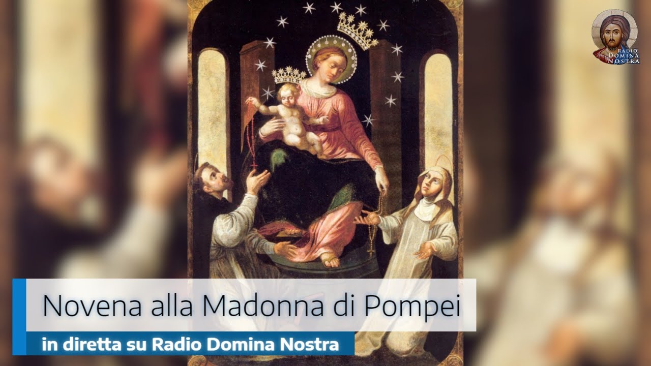 NOVENA ALLA MADONNA DI POMPEI E TERZO SANTO ROSARIO GUIDATI DA DON MINUTELLA