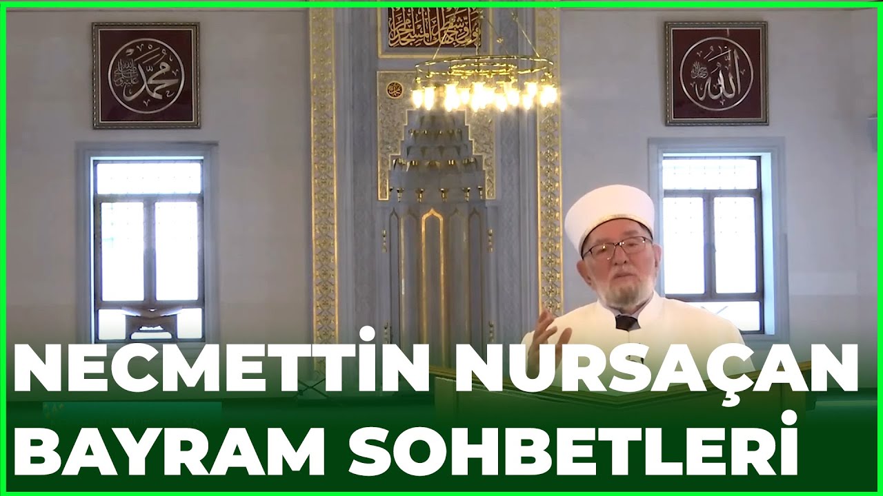 Necmettin Nursaçan İle Bayram Sohbetleri - 26 Mayıs 2020