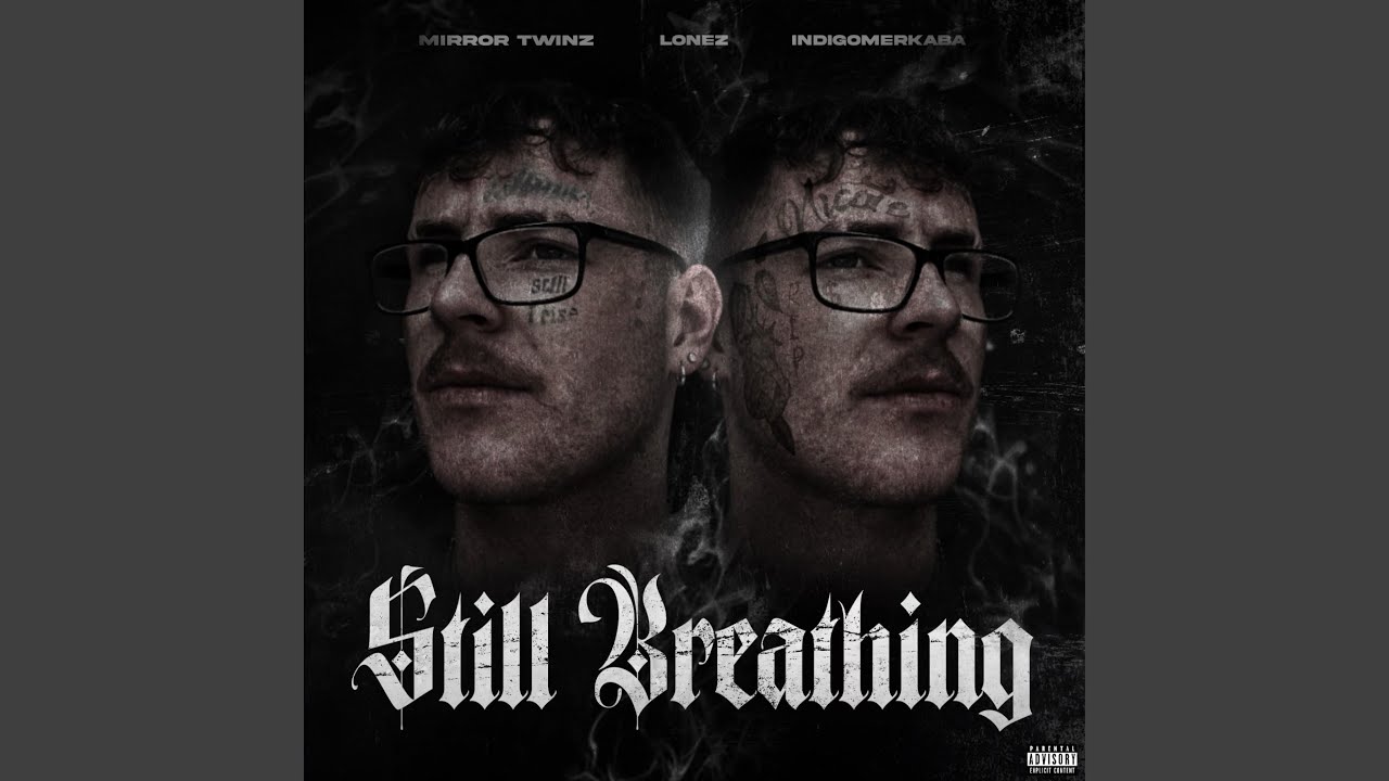 Still Breathing (feat. indigomerkaba & Mirror Twinz)