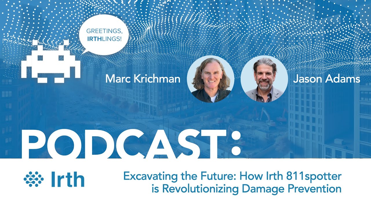 Excavating the Future: How Irth 811spotter is Revolutionizing Damage Prevention