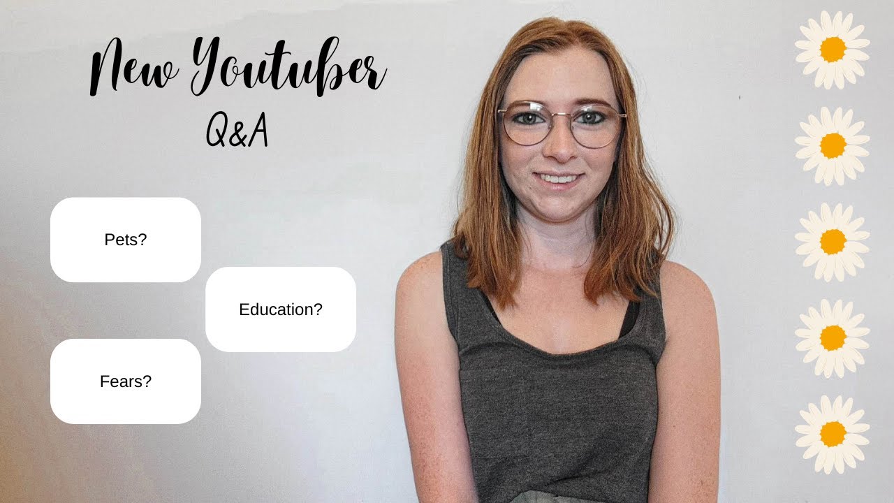 New youtuber Q&A