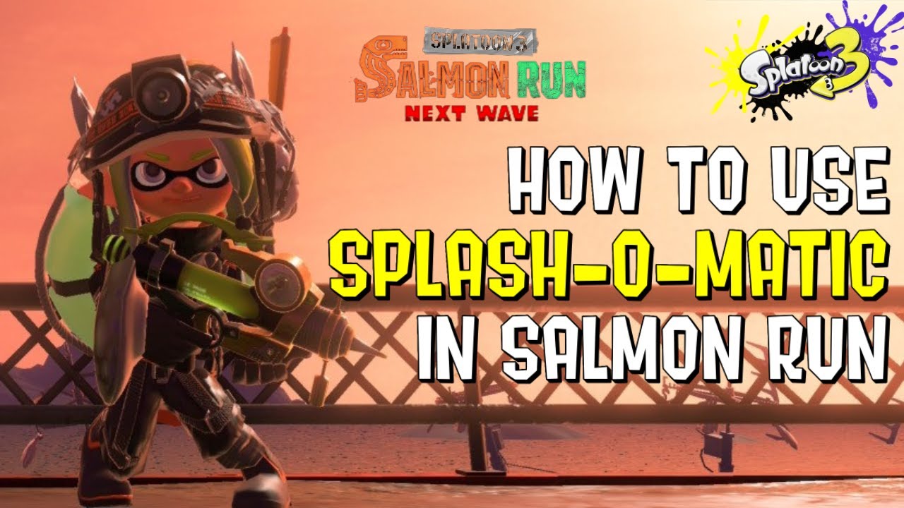 Weapon Guide: Splash-o-matic in Salmon Run (Splatoon 3)