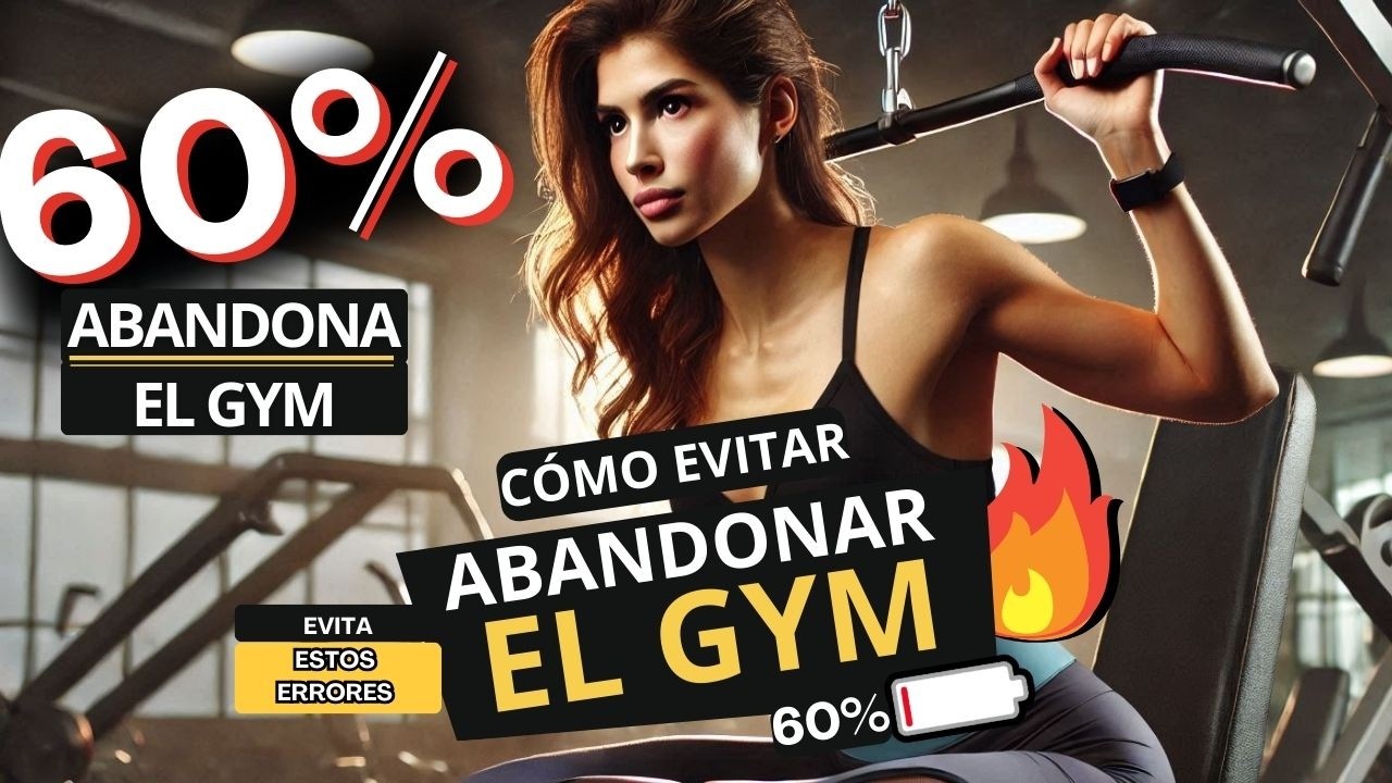 ¿Por qué el 60% DEJA el GIMNASIO? Evita ser parte de esta estadística