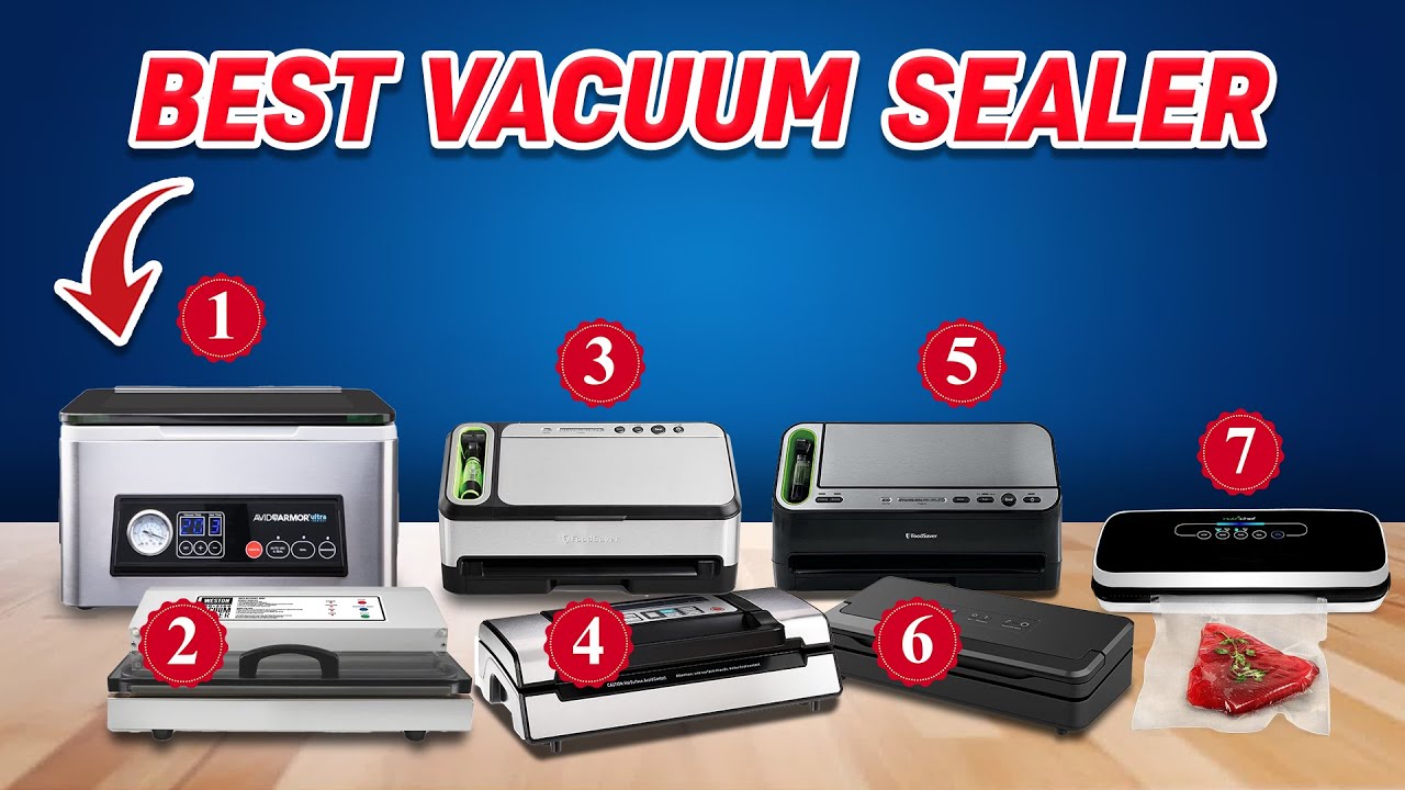 Best Vacuum Sealer for Food: Top 7 Vacuum Sealer Reviews