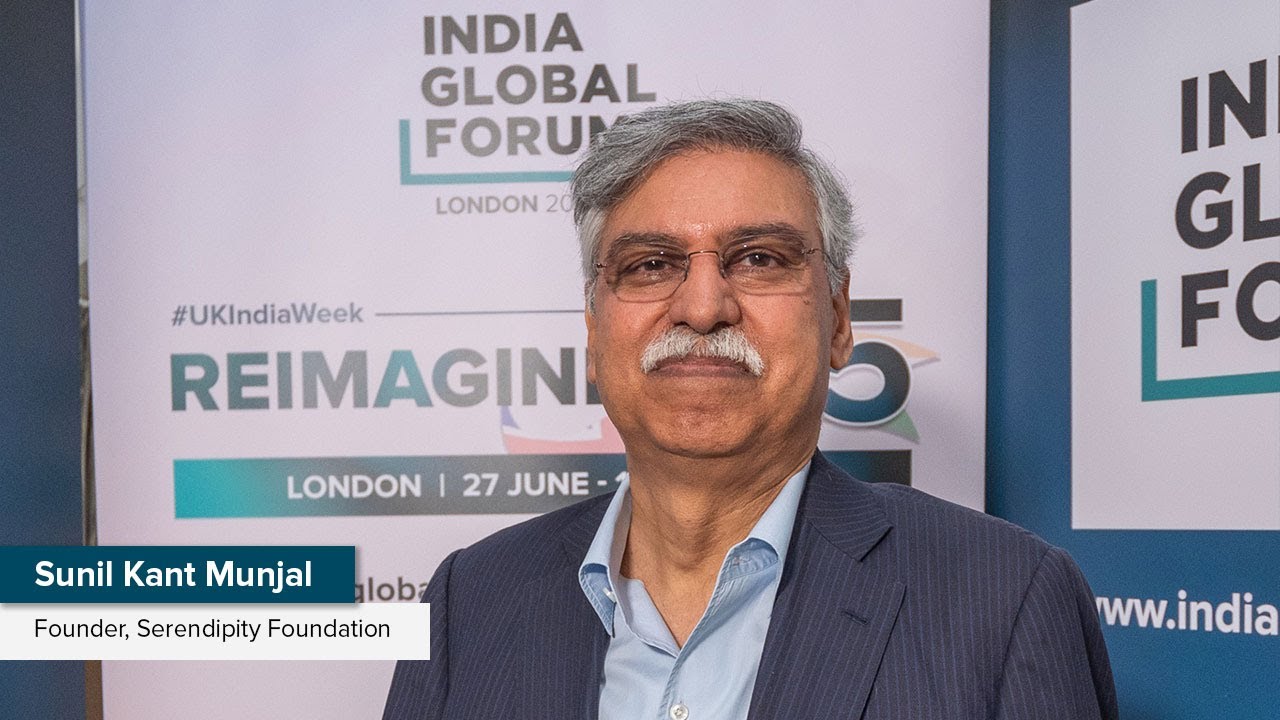Sunil Kant Munjal, Founder, Serendipity Foundation at #UKIndiaWeek 2022