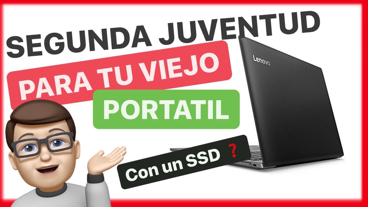 Como Darle una SEGUNDA JUVENTUD a tu viejo Portatil CON ESTO,  Un DISCO DURO SSD 2020