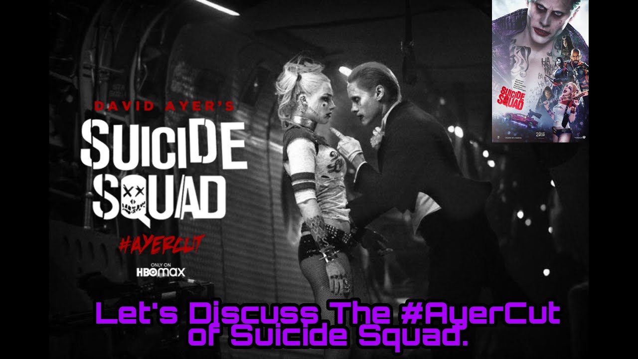 Lets Discuss And Breakdown Of What We Know So Far Of David Ayers Cut Of Suicide Squad #TheAyerCut