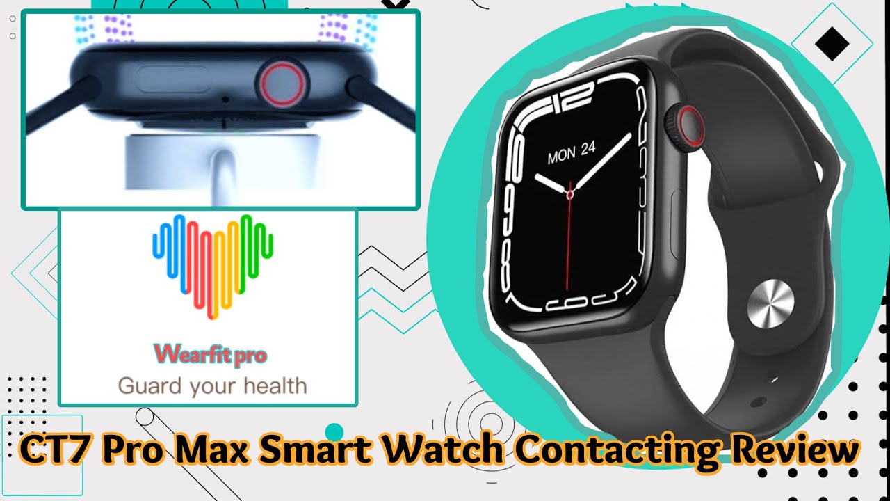 Smart Watch CT7 Pro Max 45mm Unboxing Connecting Review, Watch 7 Wearfit pro App Connecting .