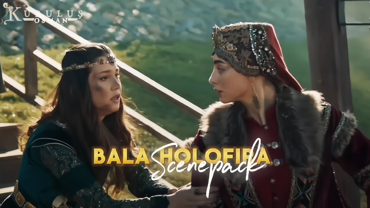 Bala Hatun & Holofira Scenepack 🔥 [ Season 6 + 5 ]  [ HD + Slowmo ] #kurulusosman #bala #osmanbey