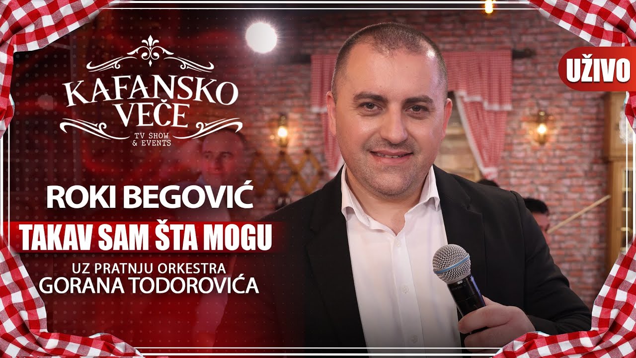 ROKI BEGOVIC - TAKAV SAM, STA MOGU | UZIVO | (ORK. GORANA TODOROVICA) | KAFANSKO VECE | 2023