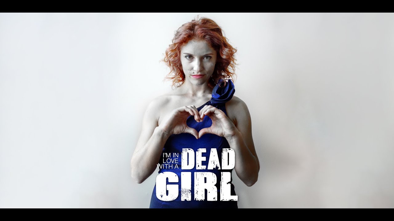 I'm in Love with a Dead Girl - a short film