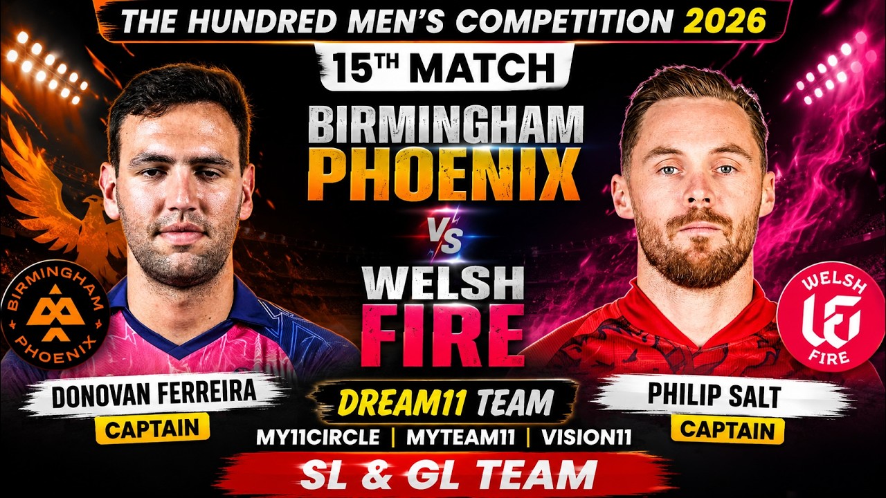 BRM vs WEF | 15th Match | The Hundred | Dream11 | My11Circle | MyTeam11 | Vision11 | SL & GL Teams