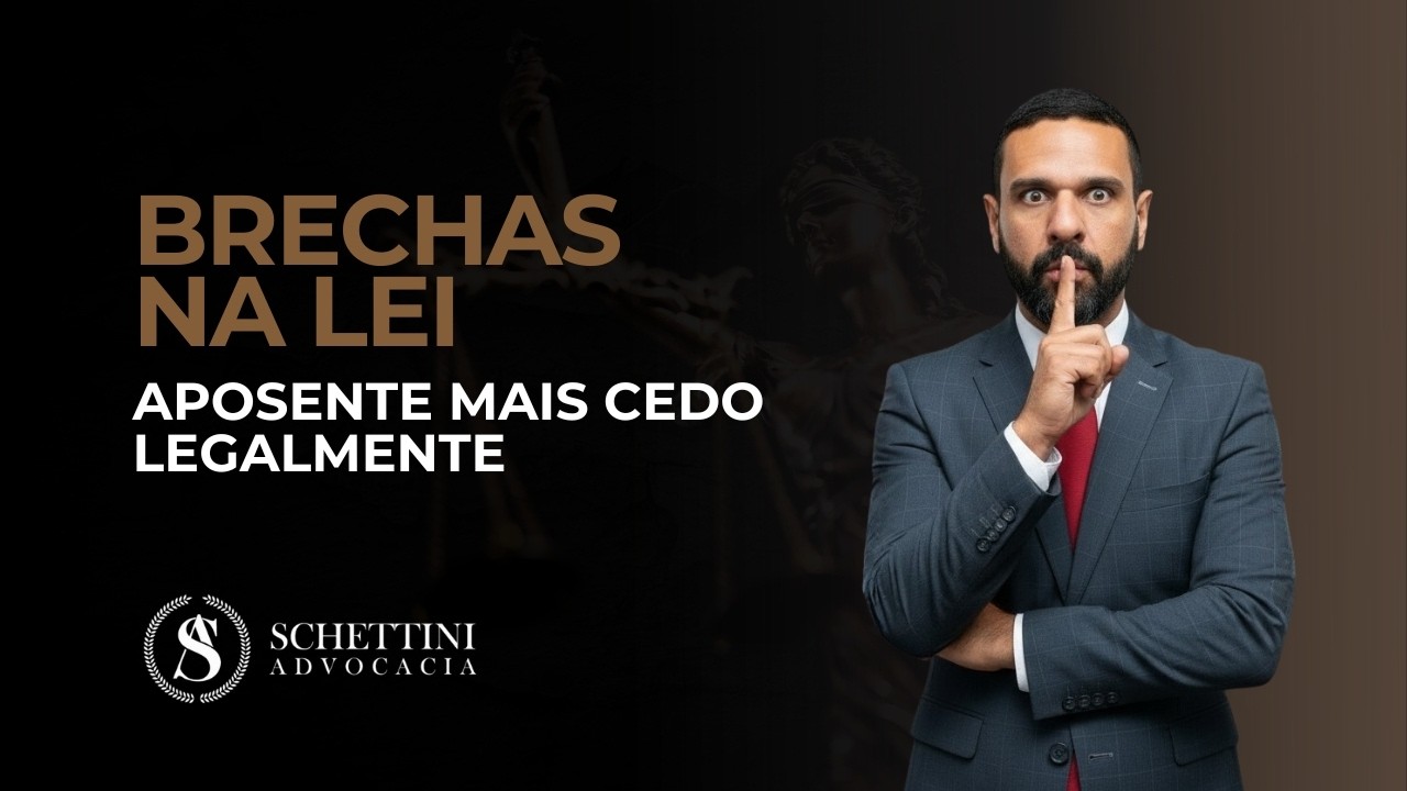BRECHAS NA LEI QUE TE AJUDAM A APOSENTAR MAIS CEDO