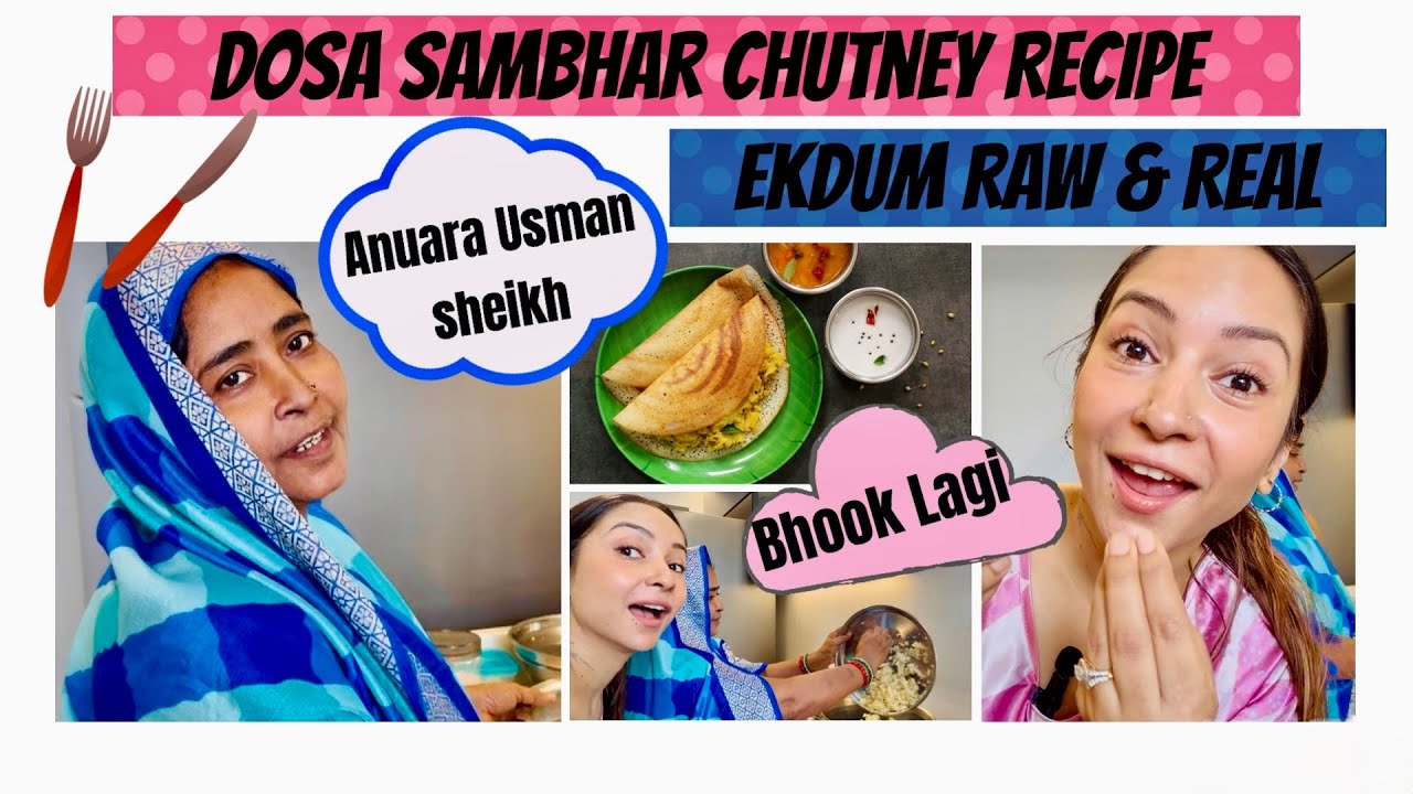 Dosa Sambhar Chutney Recipe | Anu Aunty Yaad hai ? | Unfiltered & Raw 