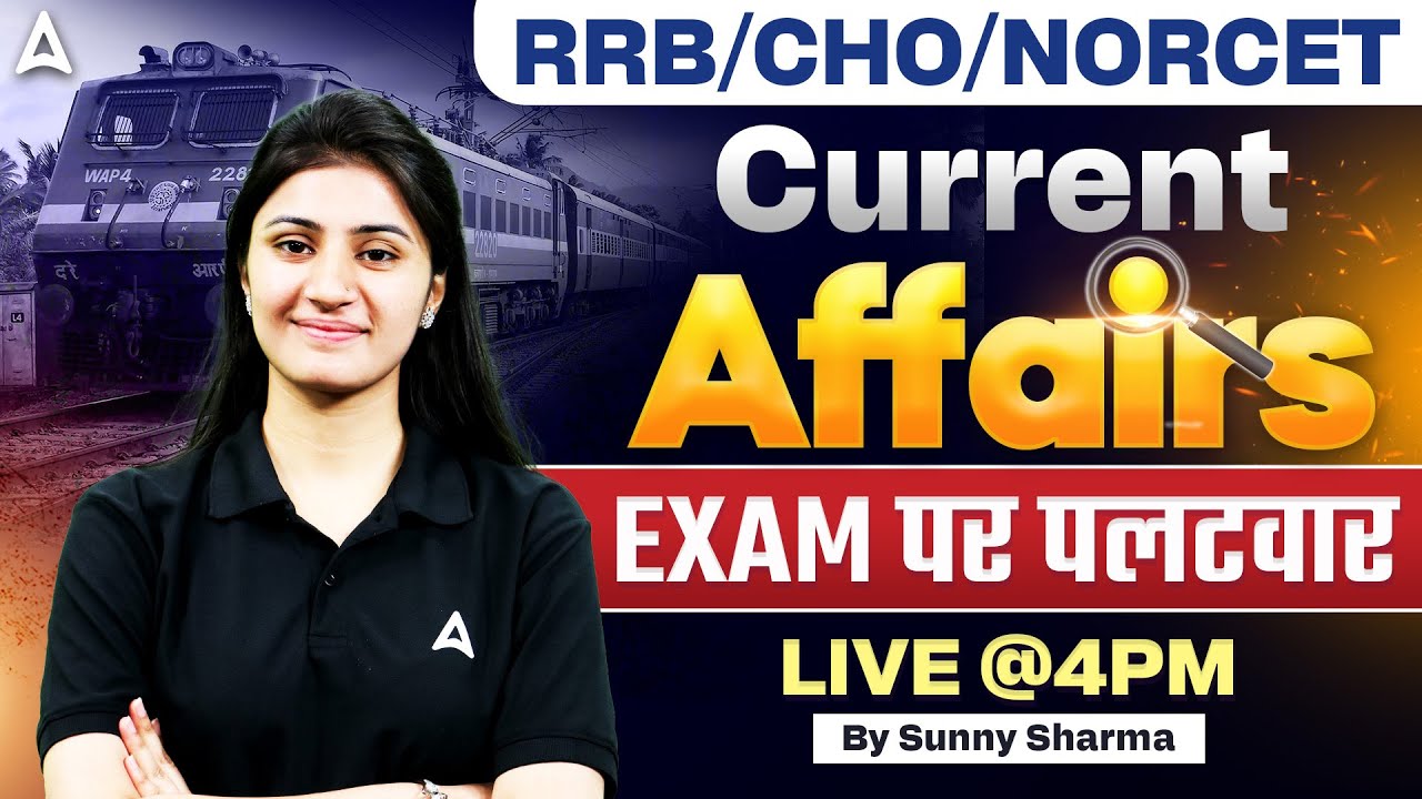RRB/CHO/NORCET Current Affairs | Nursing GK Current Affairs 2024 | By Sunny Sharma