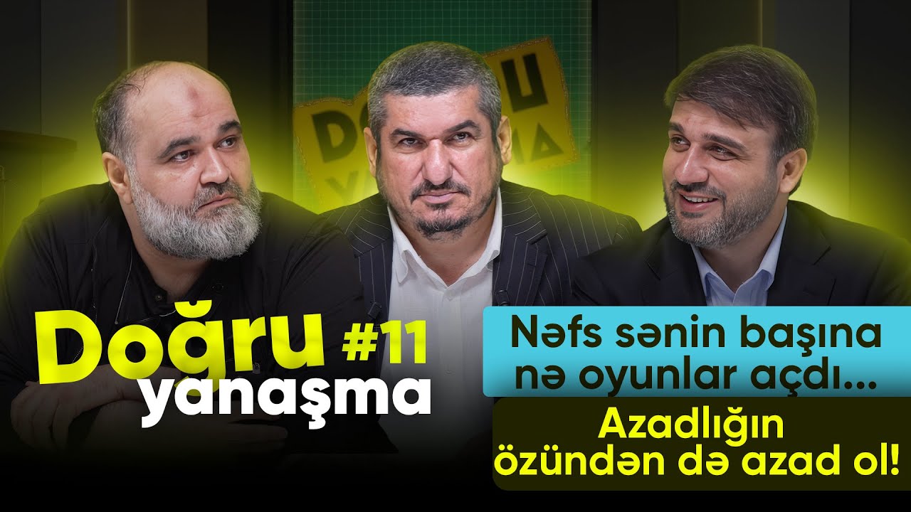 Nəfs sənin başına nə oyunlar açdı.. | Azadlığın özündən də azad ol ! | Doğru yanaşma #11 | 2025 | 4K