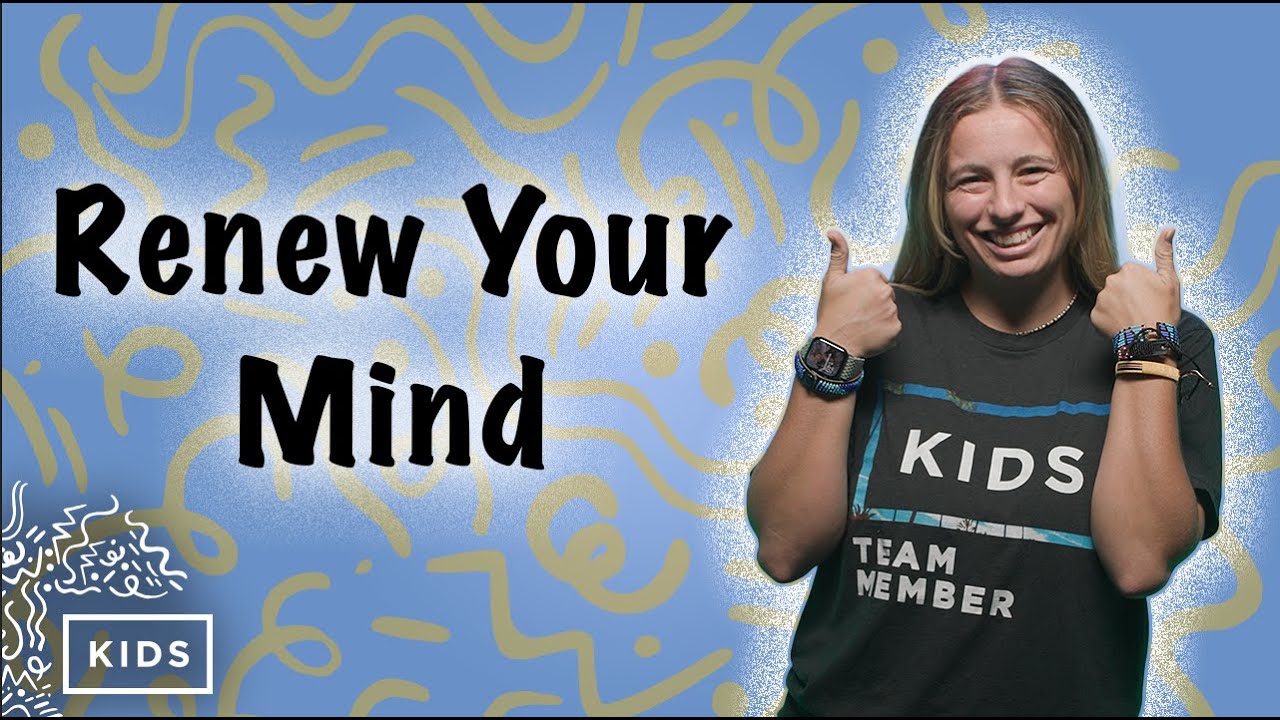 Renew Your Mind | Romans 12:1-2 | Crossroads kids ministry