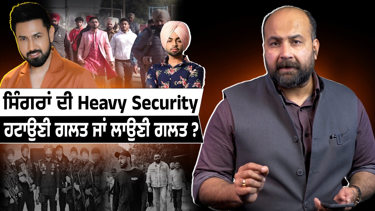 Security detail withdrawal of Gippy Grewal, Jordan Sandhu- How called for, how uncalled for ?