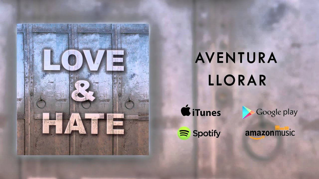 Aventura - Llorar