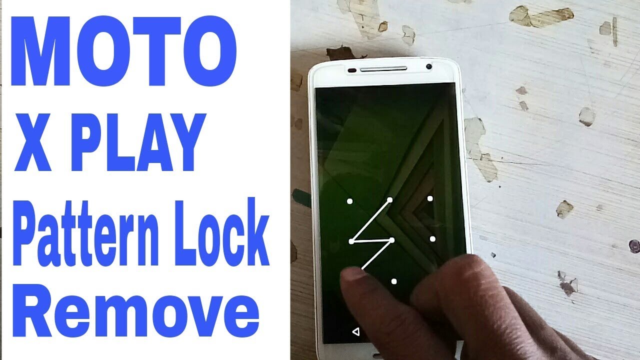 MOTO X PLAY  XT1562  PATTERN LOCK REMOVE 100% OK