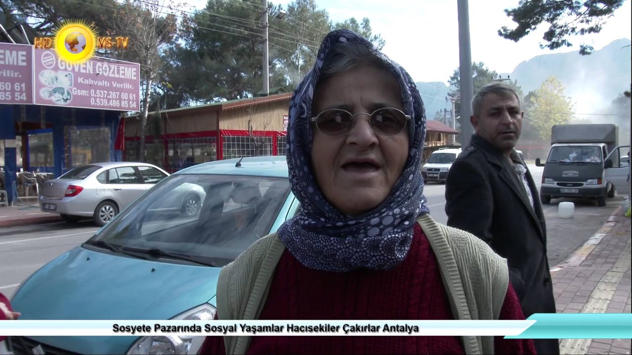 Sosyete Pazarında Sosyal Yaşamlar Hacısekiler Çakırlar Antalya