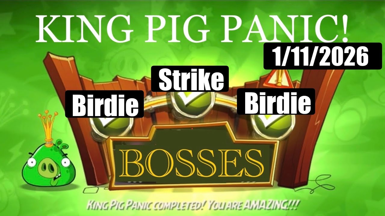 Angry Birds 2 AB2 King Pig Panic BOSSES  1/11/2026 Boss Levels 2940, 2820, 3606