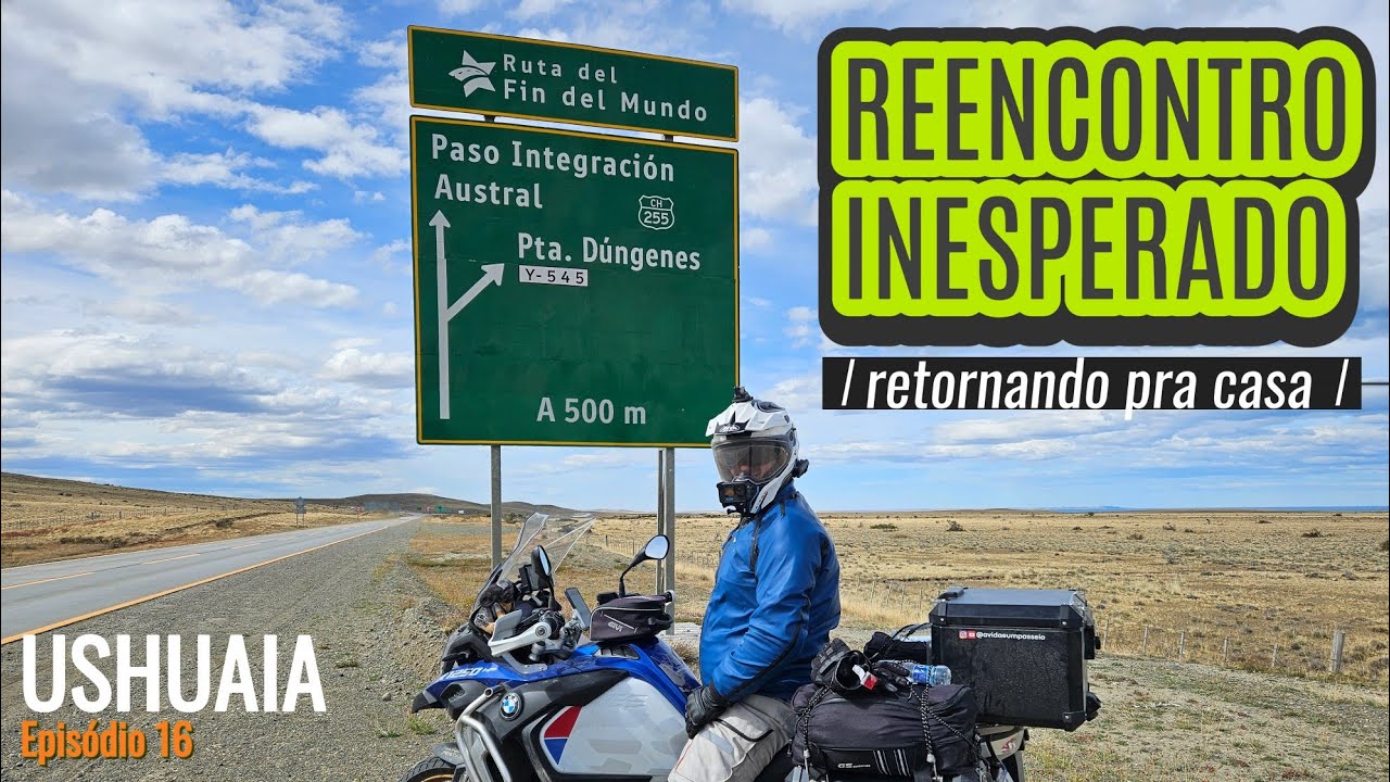 [T03 - Ep.16] Expedição Patagônia - QUATRO ADUANAS, ESTREITO de MAGALHÃES e um reencontro inesperado
