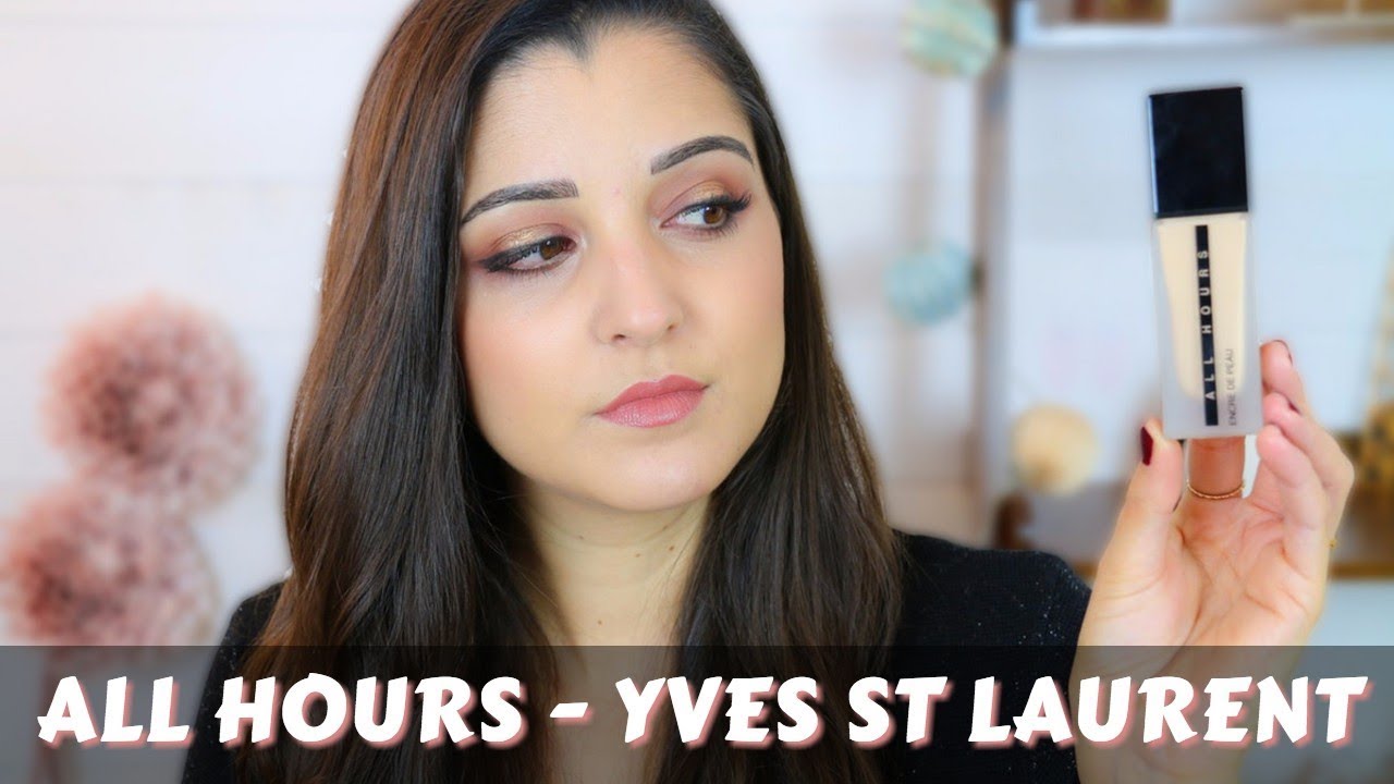 FOND DE TEINT ALL HOURS YVES SAINT LAURENT : MON AVIS !