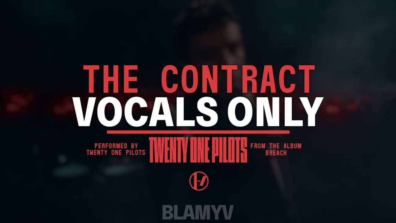 Twenty One Pilots - The Contract (Vocals Only/Acapella)