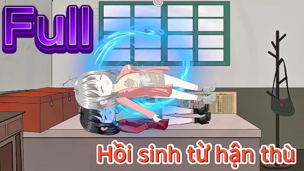 Full version || Hồi sinh từ hận thù || Hoạt Hình Hay Chanel