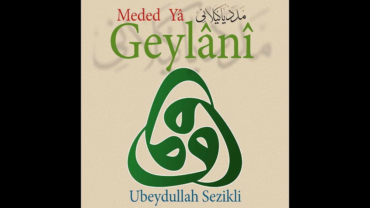 Ubeydullah Sezikli  - 07 Hiç Bulunmaz Akranı - Meded Yâ Geylânî