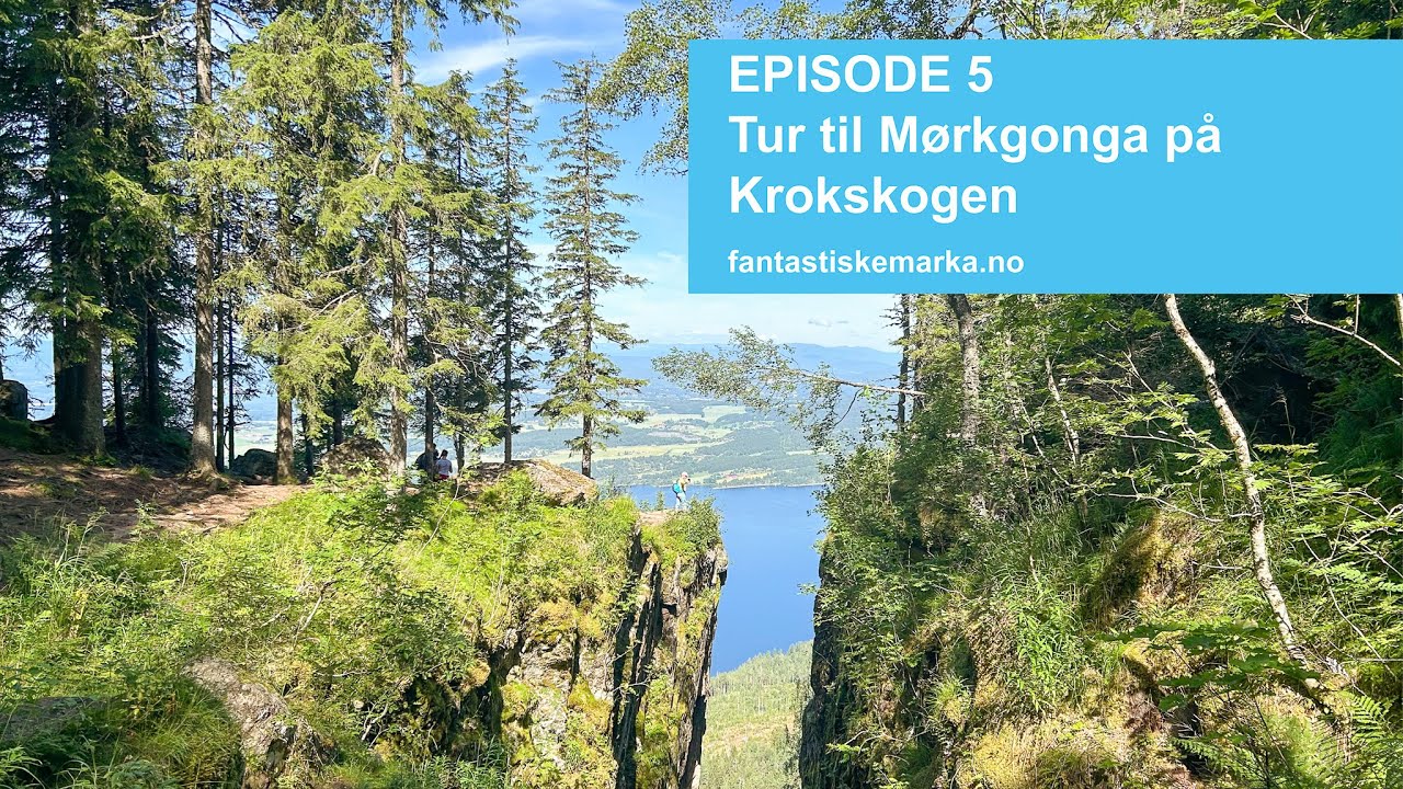 Tur til Mørkgonga på Krokskogen - Fantastiske Marka - Ep. 5