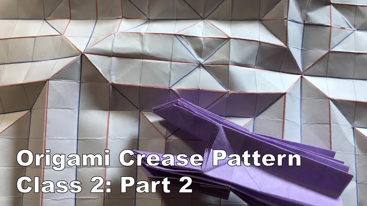 Origami Crease Pattern Class 2 (Part 2)
