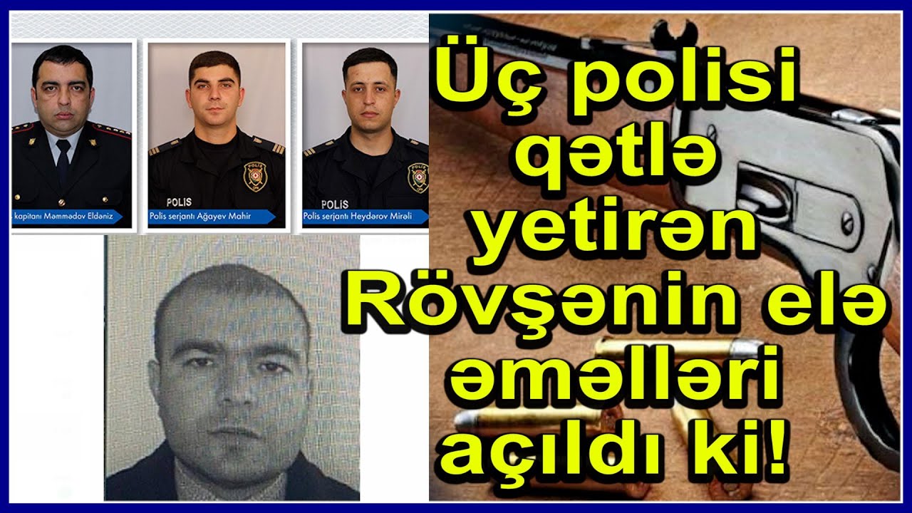 Üç polisi q*ətlə yetirən Rövşənin elə əməlləri açıldı ki! Cin*ayətin baş verdiyi evdən REPORTAJ
