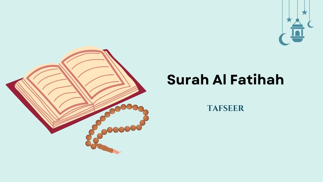 Short Tarjuma and Tashreeh on Surah Al Fatihah