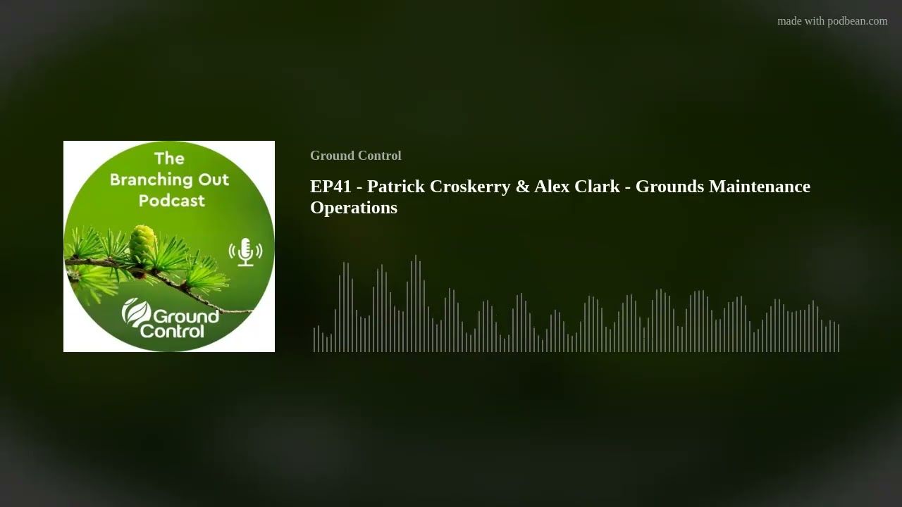 EP41 - Patrick Croskerry & Alex Clark - Grounds Maintenance Operations