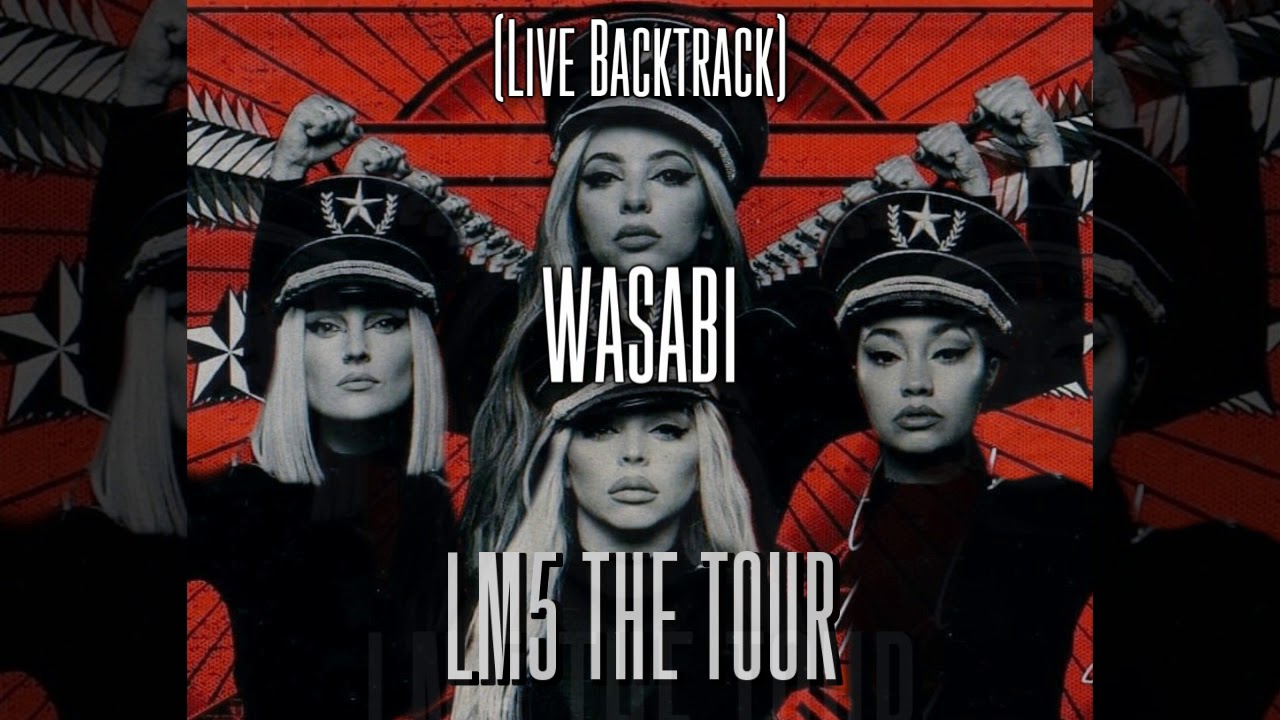 Little Mix - Wasabi - Live Backtrack