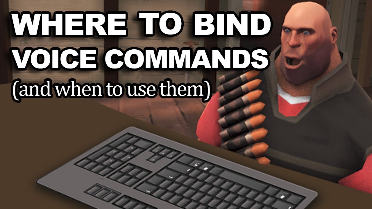 Where to bind your voice commands (and when to use them) | TF2