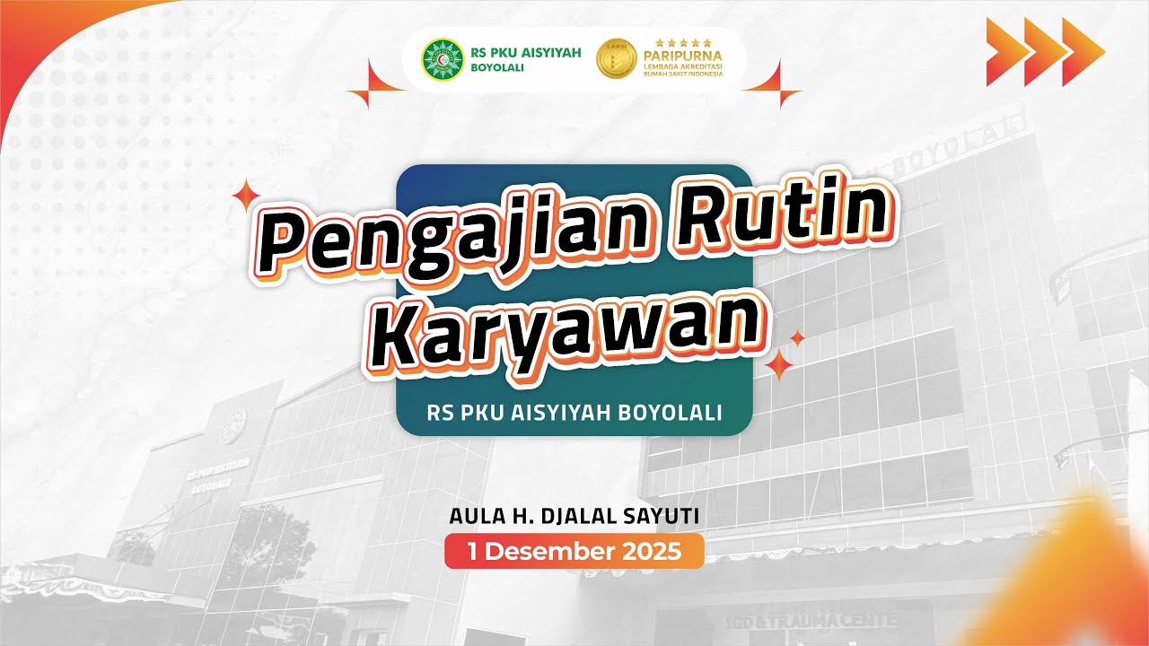 PENGAJIAN RUTIN KARYAWAN | RS PKU AISYIYAH BOYOLALI | 1 DESEMBER 2025