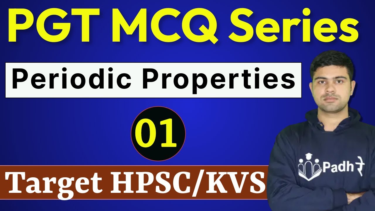 PGT MCQ Series-01 Periodic Properties For PGT Chemistry HPSC DSSSB KVS NVS PGT Chemistry Preparation