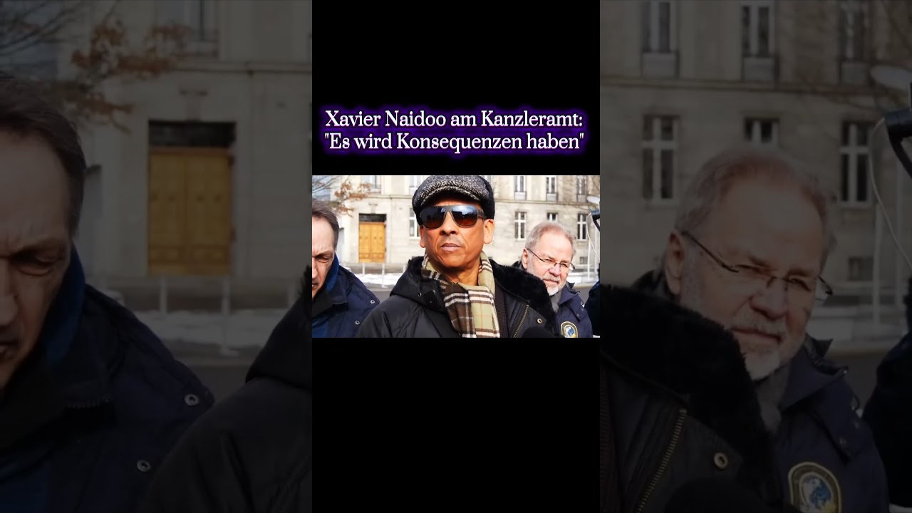 Xavier Naidoo am Kanzleramt: