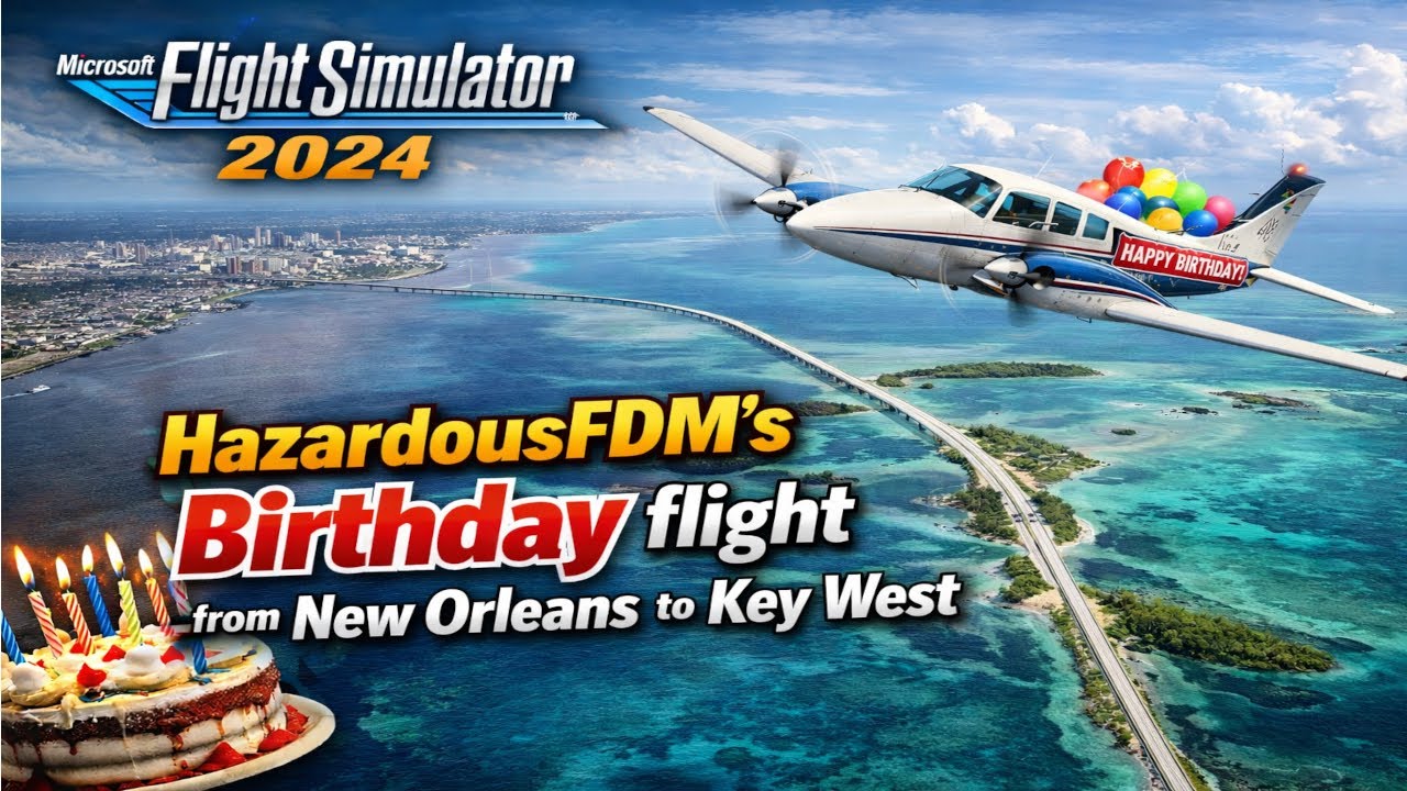 MSFS2024 |Birthday flight! New Orleans to Key West!
